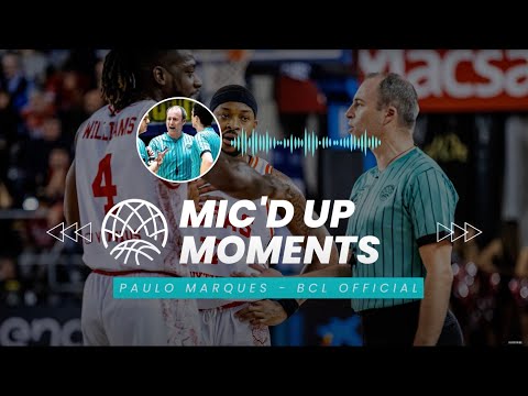 Paulo Marques - Mic'd Up Moments - Basketball Champions League 2023-24