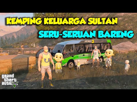 KEMPING KELUARGA SULTAN UPIN IPIN JUNIOR NAIK ELF KE VILLA MEWAH - GTA V SULTAN UPIN IPIN SPESIAL