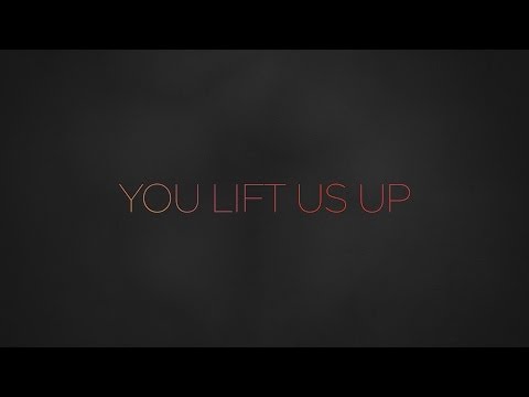 Thumbnail for You Lift Us Up video
