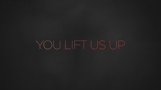 You Lift Us Up