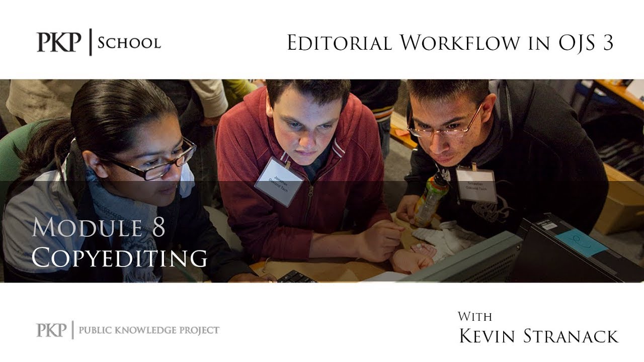 Editorial Workflow in OJS 3 - Module 8 - Copyediting