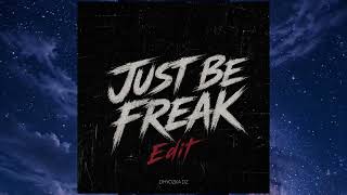 Download lagu Just Be Freak [Dhyozka Dz] Edit mp3