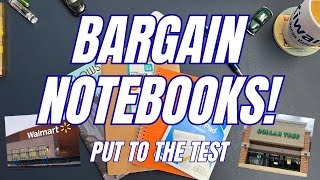 Fountain Pen Friendly at Bargain Prices? Walmart & Dollar Notebooks & Notepads
