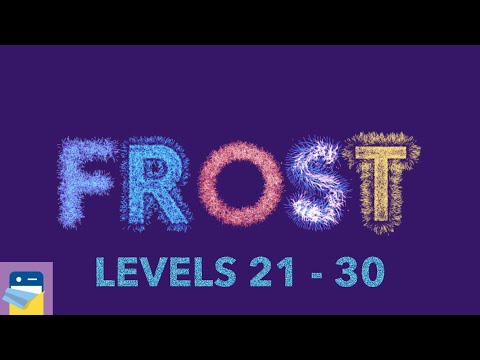 FROST: Levels 21 22 23 24 25 26 27 28 29 30 Walkthrough Solutions & Gameplay (by kunabi brother) - YouTube
