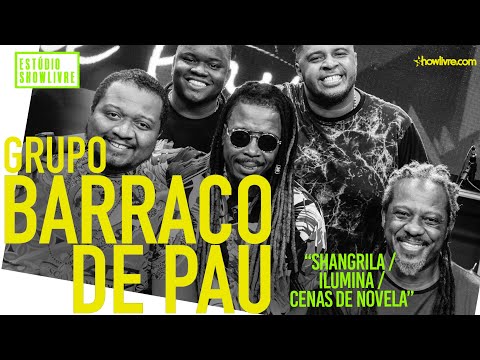 Grupo Barraco de Pau - Shangrila / Ilumina / Cenas De Novela - Ao Vivo no Estúdio Showlivre 2019
