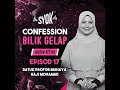Datuk Prof Dr Muhaya Haji Mohamad Confession Bilik Gelap S3E17