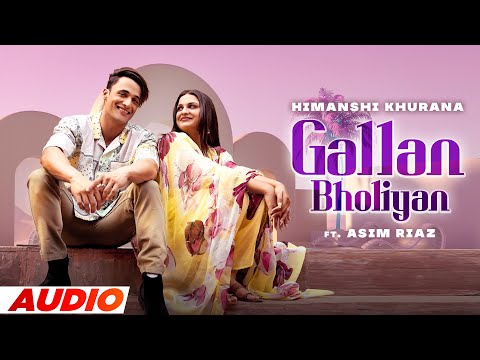 Gallan Bholiyan Song Lyrics In English - Himanshi Khurana Gallan Bholiyan Song Lyrics In Hindi - Himanshi Khurana