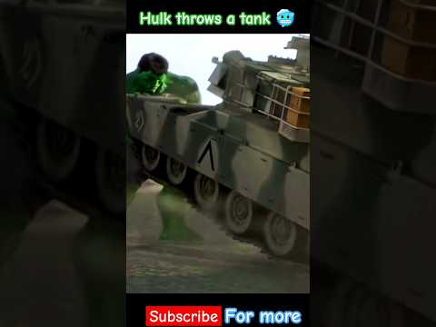 Hulk throws a tank 🚀😱🥶 #shortsfeed #hulk #marvel