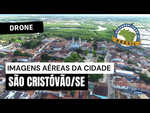 São Cristóvão/SE - Drone - Viajando Todo o Brasil