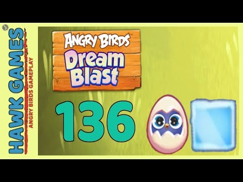 Angry Birds Dream Blast Level 136 - Walkthrough, No Boosters