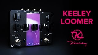 Video thumbnail for Keeley Loomer by Keeley Electronics