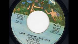 Sha Na Na - (Just Like) Romeo And Juliet