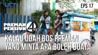 Download lagu PREMAN PENSIUN 4 - Kalau Udah Bos Preman Yang Minta Apa Boleh Buat [10 Mei 2020] mp3