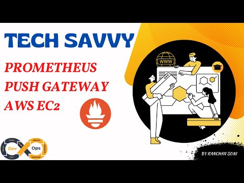DevOps| Monitoring Tools | Prometheus Push Gateway | Amazon EC2 Linux Machine