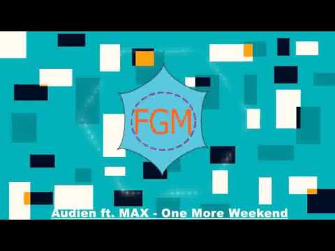 Audien x MAX - One More Weekend