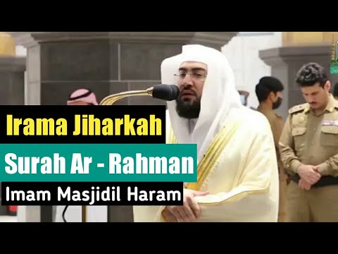 Murottal Merdu Irama Jiharkah Surah Ar Rahman|Syeikh Bandar Baleela