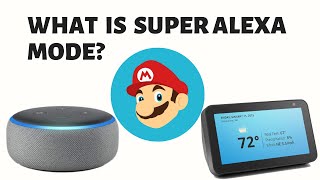 What Is Super Alexa Mode?