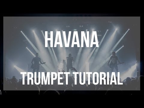 How to play Havana by Camila Cabello on Trumpet (Tutorial)