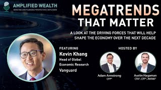 Megatrends that Matter: What's Driving Growth? Featuring Vanguard's Head of Global Economic Research