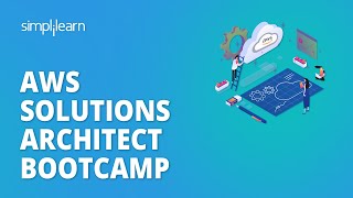AWS Bootcamp 2023 - 🔥 AWS Bootcamp 2023 | AWS Solutions Architect Training 2023 | AWS for Beginners | Simplilearn