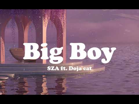 Big Boy - SZA ft. Doja cat (Lyrics)