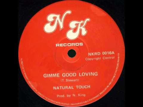 Gimme Good Loving, Natural Touch