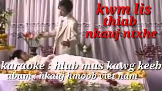 Hlub Mus Kawg Keeb karaoke By Kwm Lis &Nkauj Ntxhe