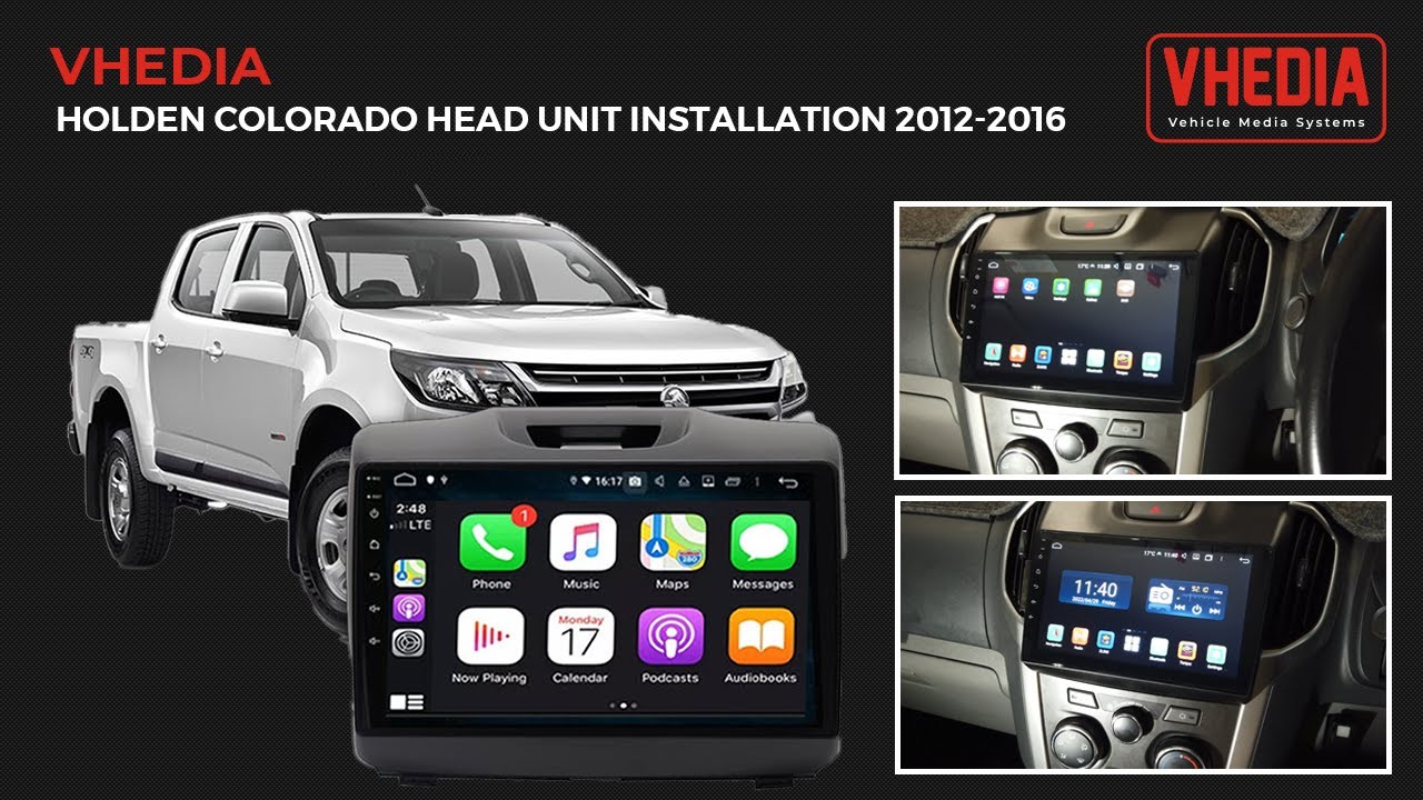 Vhedia Holden Colorado Head Unit Installation 2012-2016 - X series