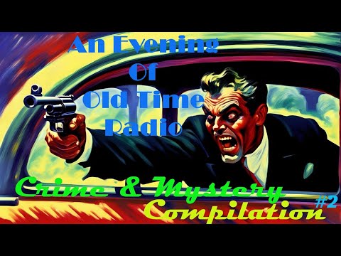 All Night Old Time Radio Shows | Crime & Mystery Compilation #2! | Classic OTR Radio Shows | 9 Hours