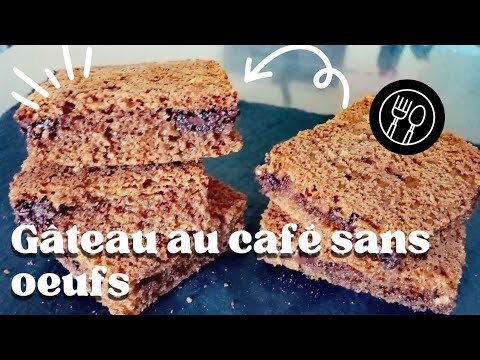 N°57 || Recette de Gâteau au Café SANS OEUFS, SANS BEURRE ET SANS LAIT DE VACHE👌😁 || Trop Miam