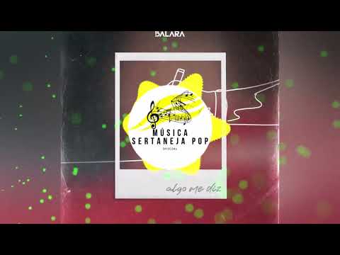 Balara - Algo Me Diz