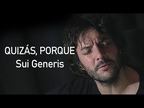 Quizás, porque - Sui Generis (con acordes)