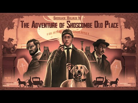 Sherlock Holmes | The Adventure of Shoscombe Old Place | Sir Arthur Conan Doyle | Moulik-e-Media