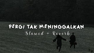 Download lagu Ekhsan - pergi tak meninggalkan ( slowed   reverb ) mp3