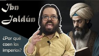 El Muqqadimah de Ibn Jaldún y el ciclo de vida de los imperios