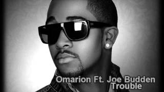 Omarion - Trouble feat. Joe Budden (Lyrics)
