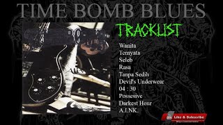 Download lagu TIME BOMB BLUES - STILL ALIVE mp3 Download lagu TIME BOMB BLUES - STILL ALIVE mp3