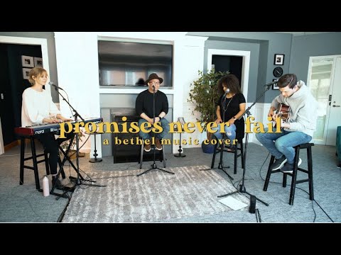 Promises Never Fail | Bethel Music Cover