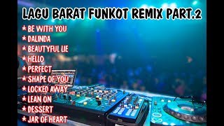 Download lagu LAGU BARAT FUNKOT REMIX PART.2 mp3
