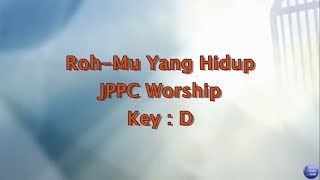 Roh-Mu Yang Hidup - JPCC Worship (Lyric and Chord)