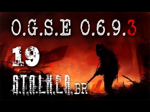 STALKER OGSE 0693 final 2.0 - Ep19