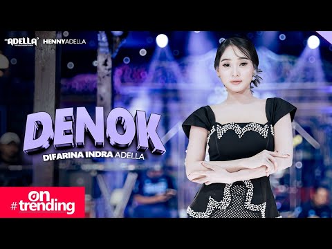DENOK - Difarina Indra Adella - OM ADELLA