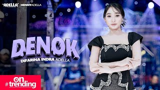 Download lagu DENOK - Difarina Indra Adella - OM ADELLA mp3