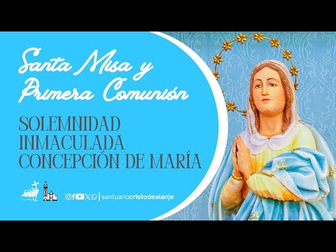 #SantaMisa • Inmaculada Concepción de la Bienaventurada Virgen María-PRIMERA COMUNIÓN, 08 de dic2025