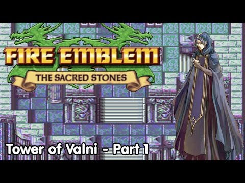 Slim Plays Fire Emblem: Sacred Stones - Tower of Valni - Part 1