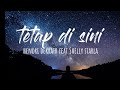 Terima kasih kau telah mencintaiku - Tetap di sini ll suhendri feat Shelly starla (Lyrics musik)