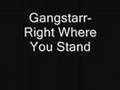 Gangstarr - Right Where You Stand 