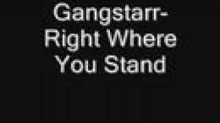 Gangstarr - Right Where You Stand