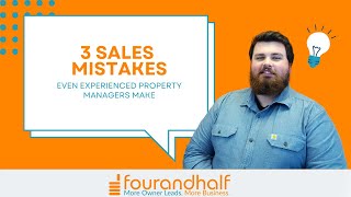 3 Sales Mistakes Even Experienced Property Managers Make