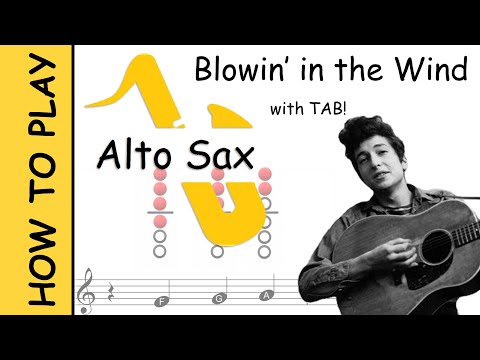 How to play Blowing in the Wind on Alto Saxophone | Sheet Music with Tab